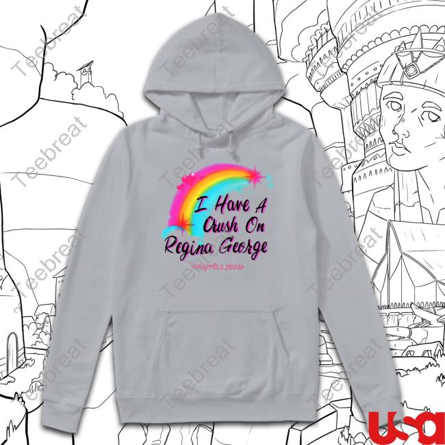 Official Chappell Roan I Have A Crush On Regina George Shirt