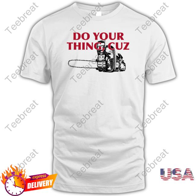 Laptoplasane Do Your Thing Cuz Shirts The Lasane Asylum