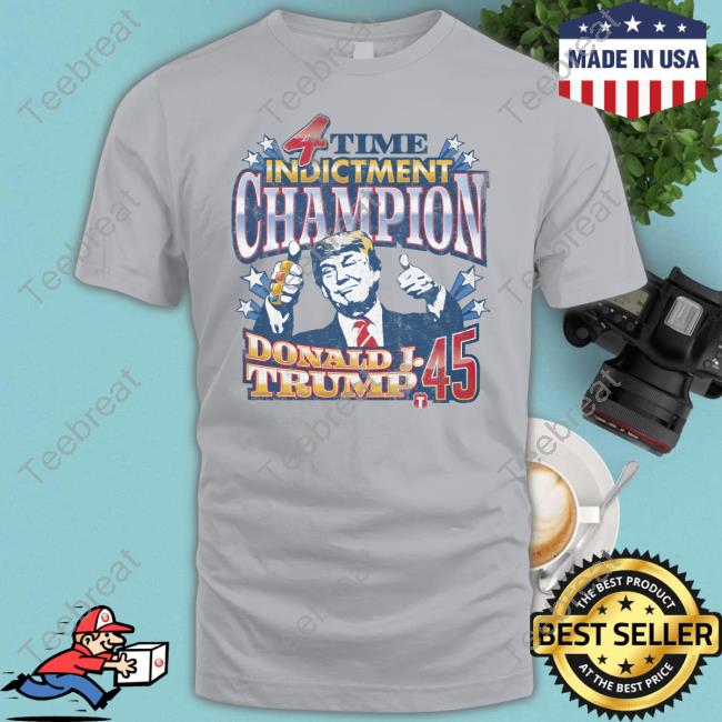 Official The Officer Tatum Store 4 Time Indictment Champion Donald J.Trump 45 Shirt