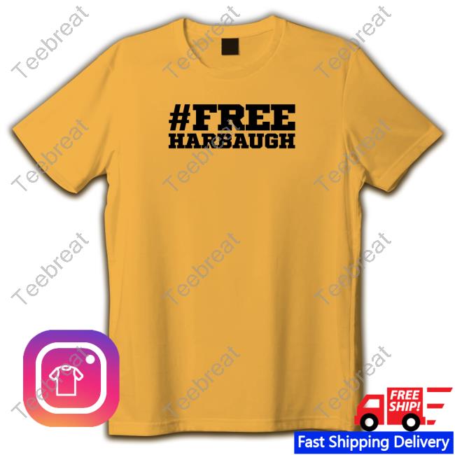 Free Harbaugh Shirt