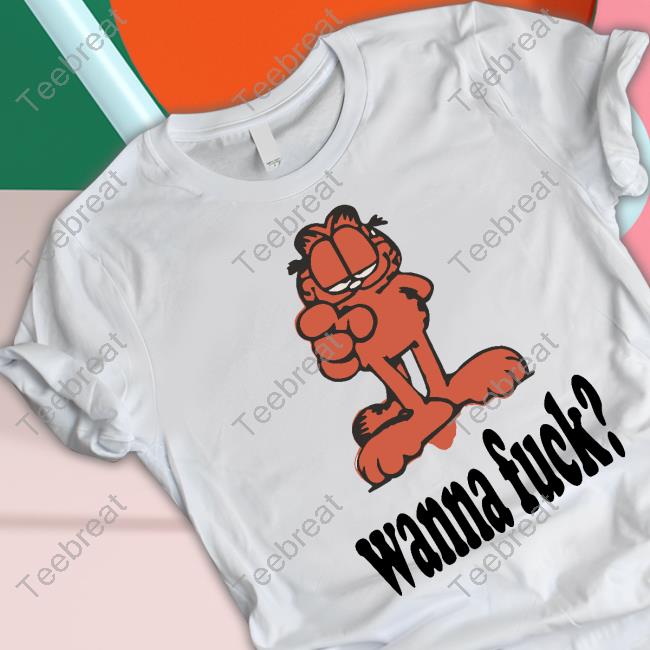 Official Wanna Fuck? Shirts