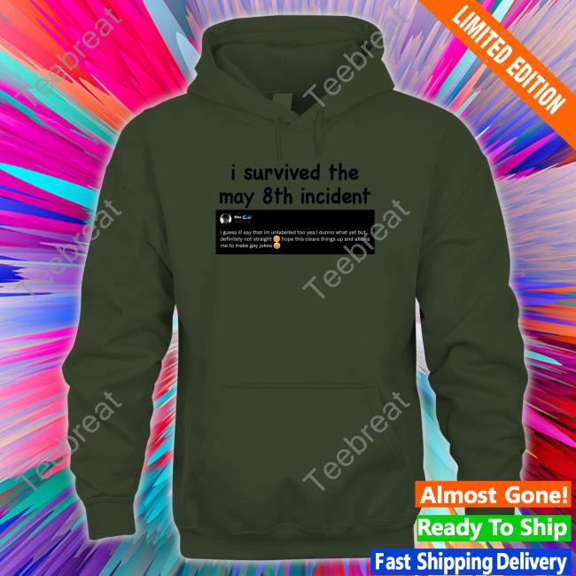 I Survived The May 8Th Incident Shirt Light Blue