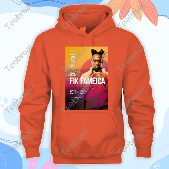 Fik Fameica Live In The City Poster Shirt Fik Fameica Live In The City Poster Sweatshirt