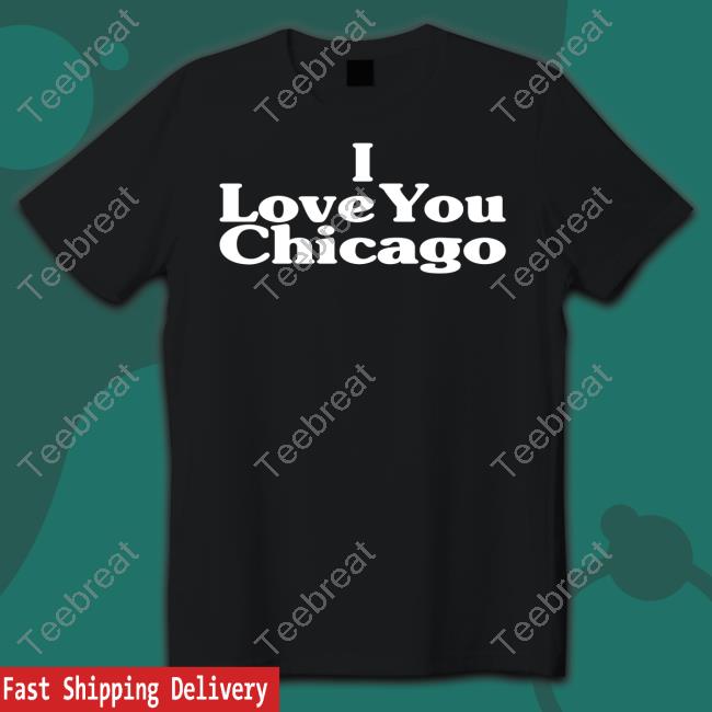 Official Kim Kardashian I Love You Chicago T Shirt