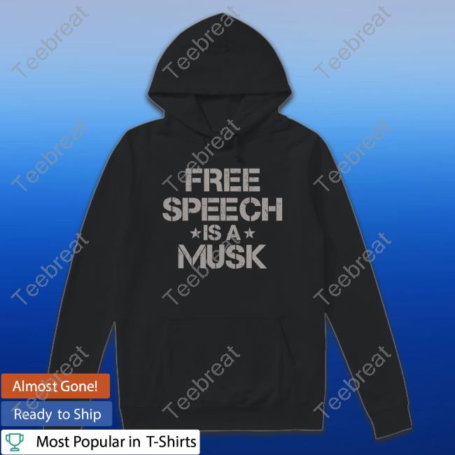 Free Speech Is A Musk T Shirt Rebel News Store Merch