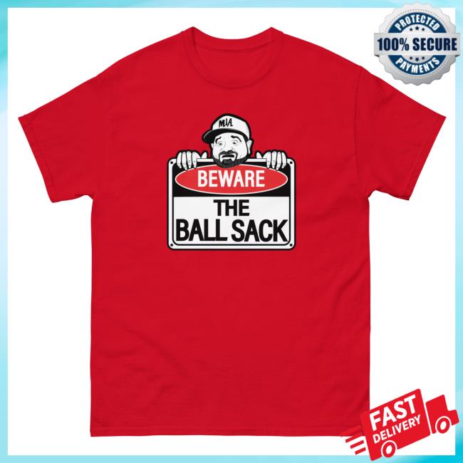 Official Dan Le Batard Merch Beware Of The Ball Sack Hoodie