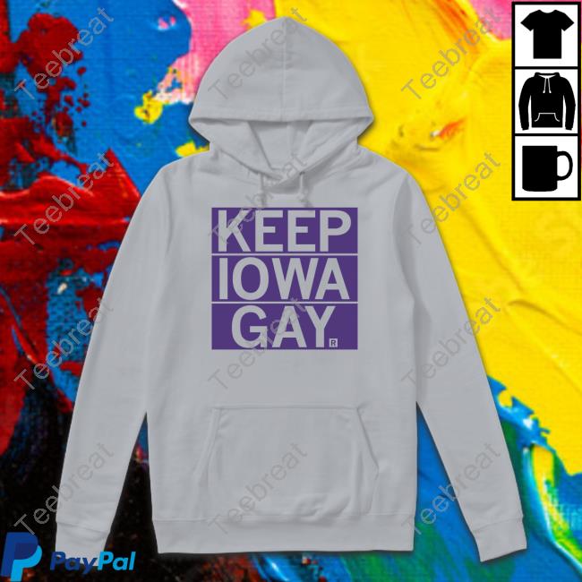 Keep Iowa Gay Shirt