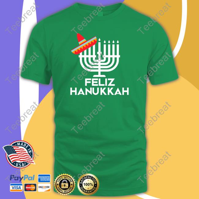Feliz Hanukkah Shirts ZealouslyQuoted