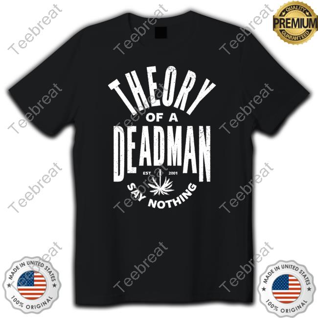 Theory Of A Deadman Est 2001 Say Nothing Tee
