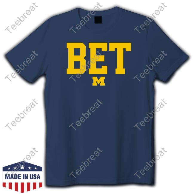 Official Breakingt Michigan Football Bet T Shirts