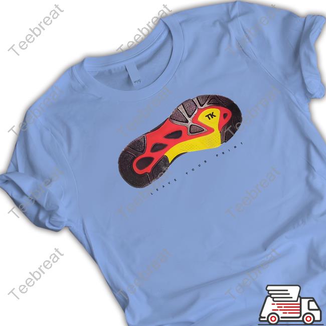 Official Tru Kolors Clothing Apparel Leave Your Print Hot Shirt Official Leave Your Print T-Shirt