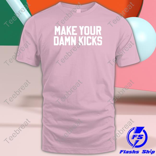 Make Your Kicks Sweatshirt