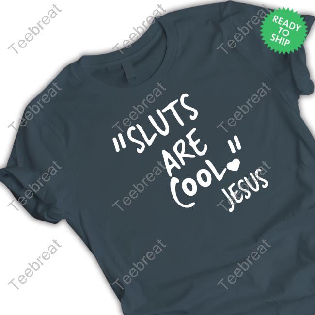 "Slut Are Cool" -Jesus Sweatshirt
