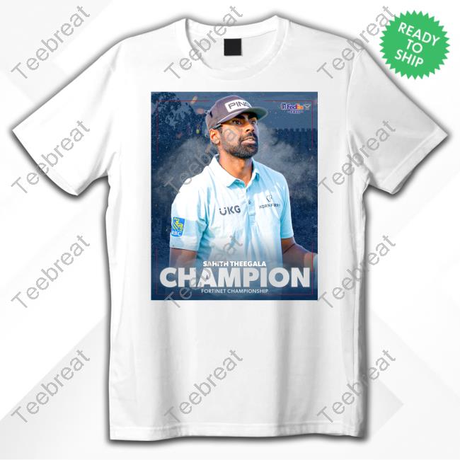 Sahith Theegala Champion Hot Shirt
