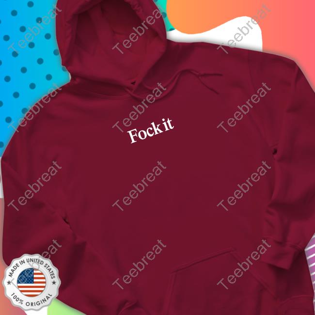 Fock it Shirt Fock it Shirt