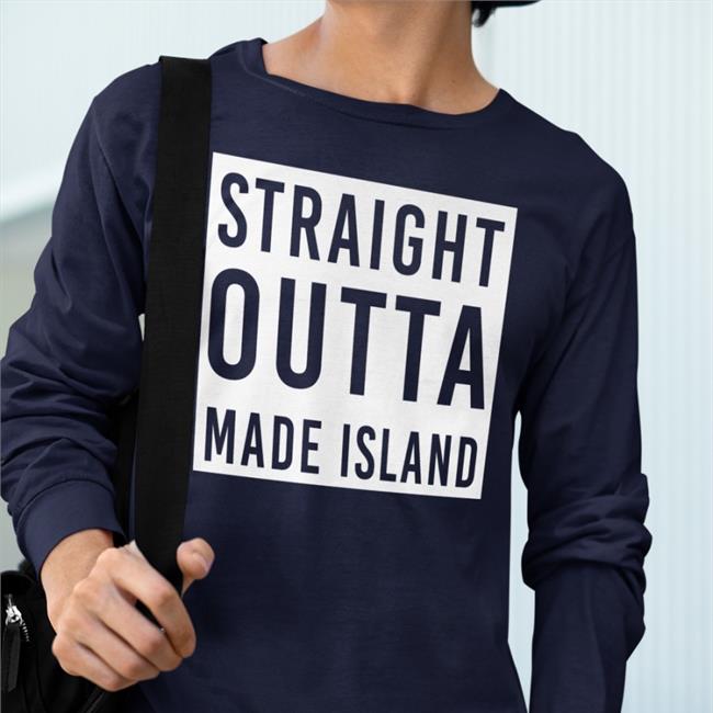 Respectful Memes Straight Outta Made Island Sweatshirt Respectful Memes Straight Outta Made Island Tee