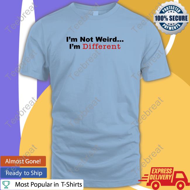 Daydrian Harding I’M Not Weird I'm Different Shirt