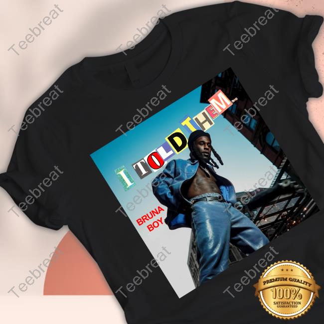 I Told Them TShirt