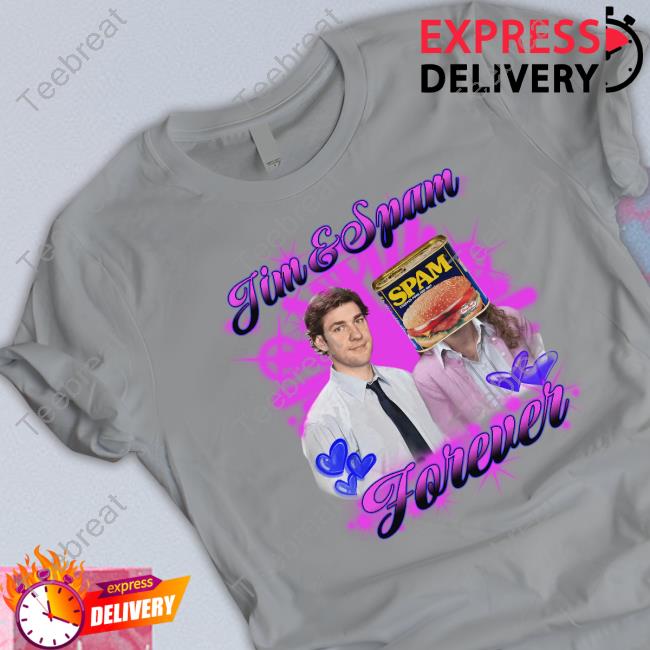 Shirts That Go Hard Jim & Spam Forever T Shirt Good Shirts Merch Jim & Spam Forever Shirt Funny