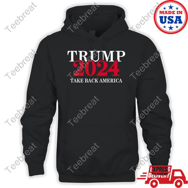 Trumpstoreamerica Trump 2024 Merch Trump 2024 Take Back America T Shirt