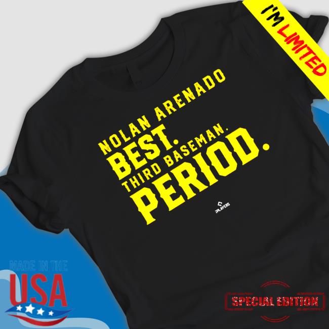 Official Nolan Arenado Best Third Baseman Period Nolan Arenado Hoodies