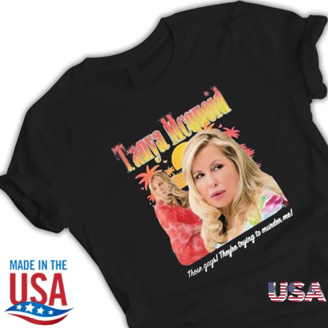 Official Tanya Mcquoid These Gays They’re Trying To Murder Me Hooded Sweatshirt