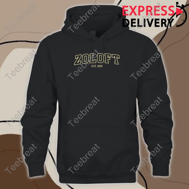 Zoloft Est 2020 Shirts