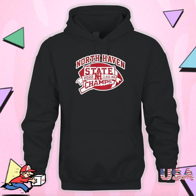 North Haven State 2022 Class Mm Champs Tee Shirt North Haven State 2022 Class Mm Champs Long Sleeve T Shirt
