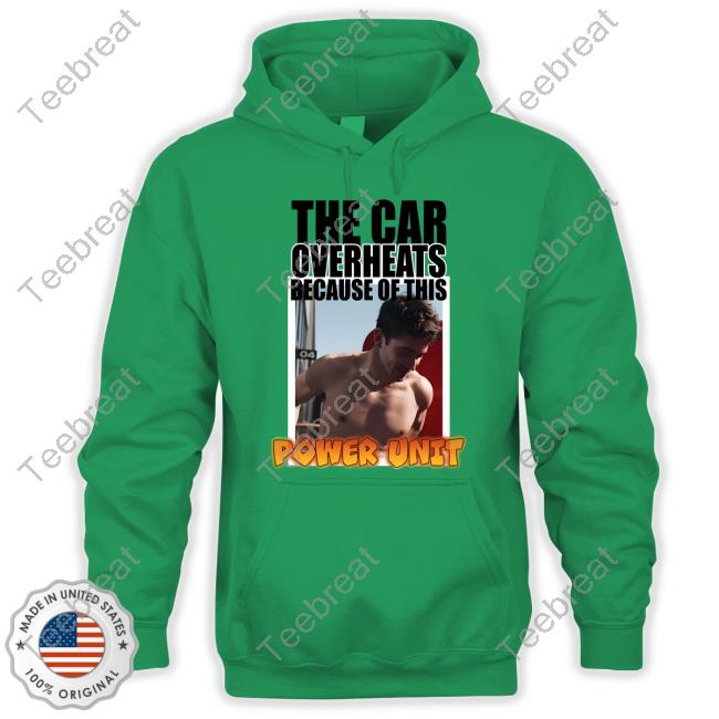 Official Charles The Car Overheats Because Of This Power Unit T Shirt
