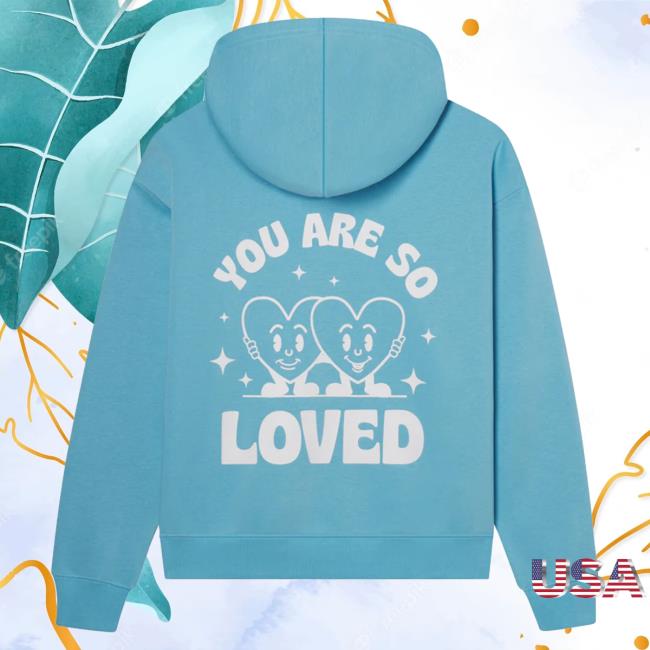 Official Elevated Faith Clothing You Are So Loved Unisex Popover Hoodie