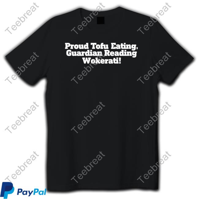 Proud Tofu Eating Guardian Reading Wokerati Shirt