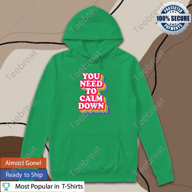 Official You Need To Calm Down Hooded Sweatshirt
