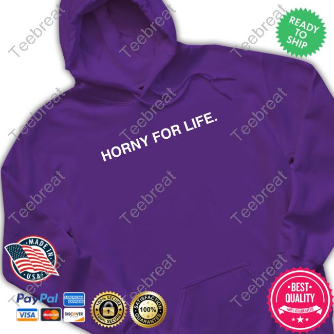 Obvious Shirts Shop Horny For Life Sweatshirt