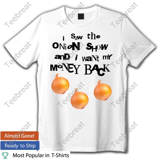 I Saw The Onion Show And I Want My Money Back Crewneck Sweatshirt
