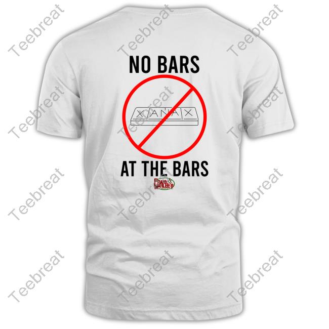 Xanax No Bars At The Bars Top Shirt