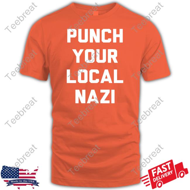Punch Your Local Nazi Shirt Look Human Merch Ian Miles Cheong