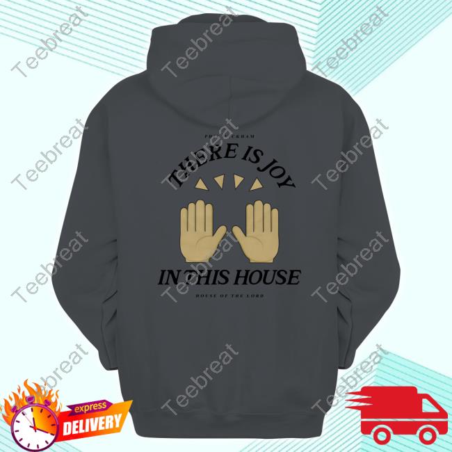 Phil Wickham Store Hotel Praise Hands Tee Phil Wickham There Is Joy In This House Of The Lord Shirt