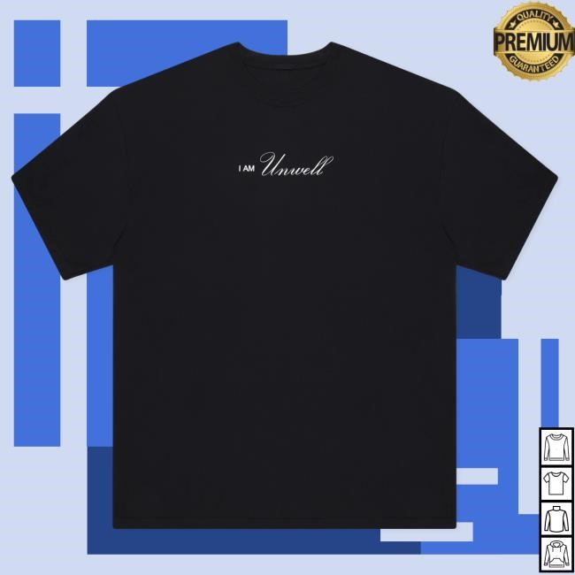 Official Call Her Daddy Merch Unwell I Am Unwell Vegas New Shirt