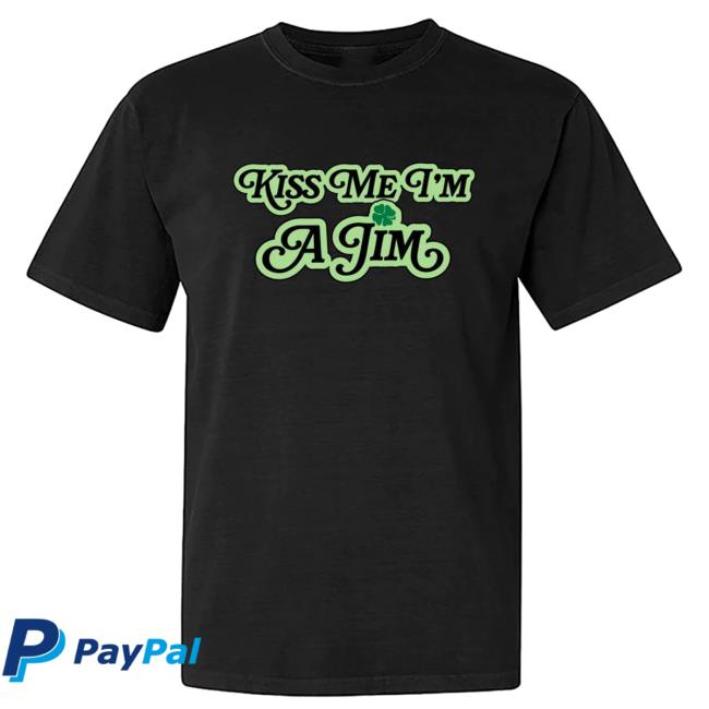 Official Barstool Merch Shop Kiss Me I'm A Jim T Shirt
