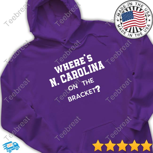 Where's N Carolina On The Bracket T-Shirt