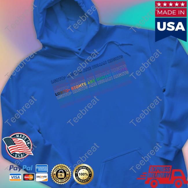 Lgbtq+ Rights Are Human Rights Shirt Onward Together