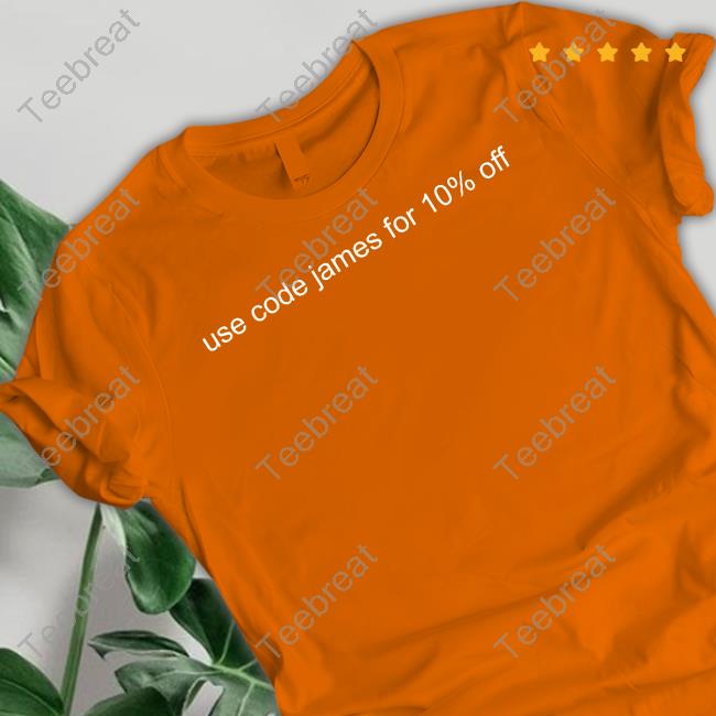 Official Use Code James For 10% Off T Shirt