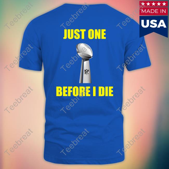 Just One Before I Die Shirt DC4L Custom Tees