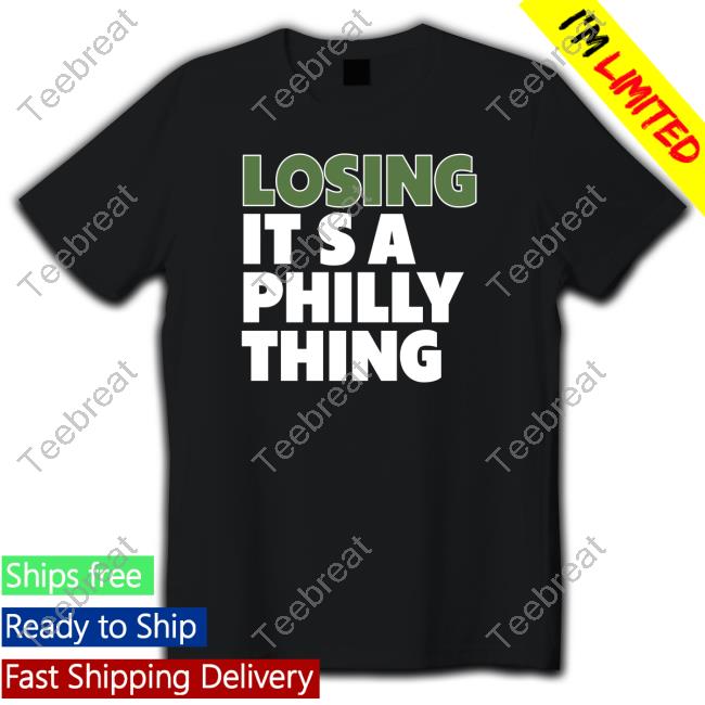 Craig Carton Losing It's A Philly Thing Shirts