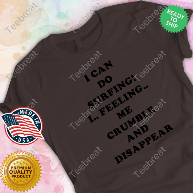 Poorly Translated Shirts I Can Do Surfing! Tee Translatedtees