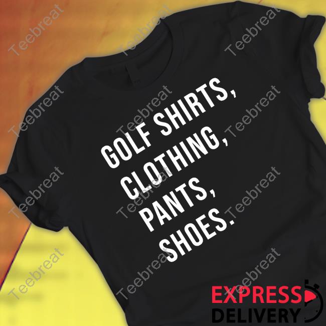 Golf Shirts Clothing Pants Shoes T Shirt