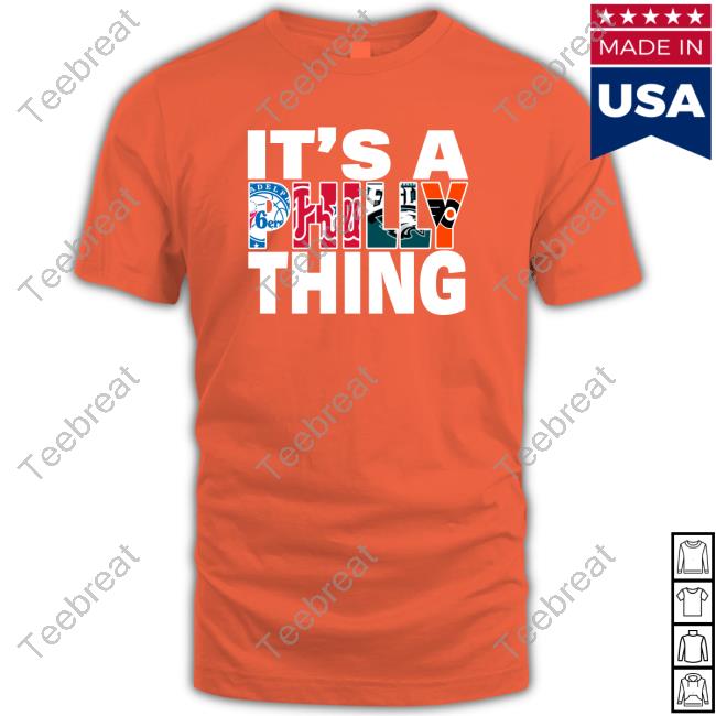 It's A Philly Thing Sweatshirt Official It's A Philly Thing Shirt