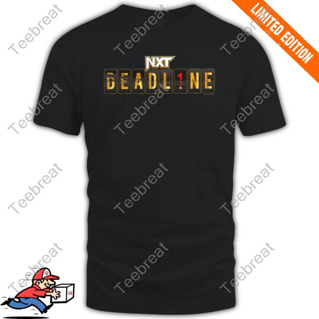 NXT deadline 2022 logo Shirt 2022