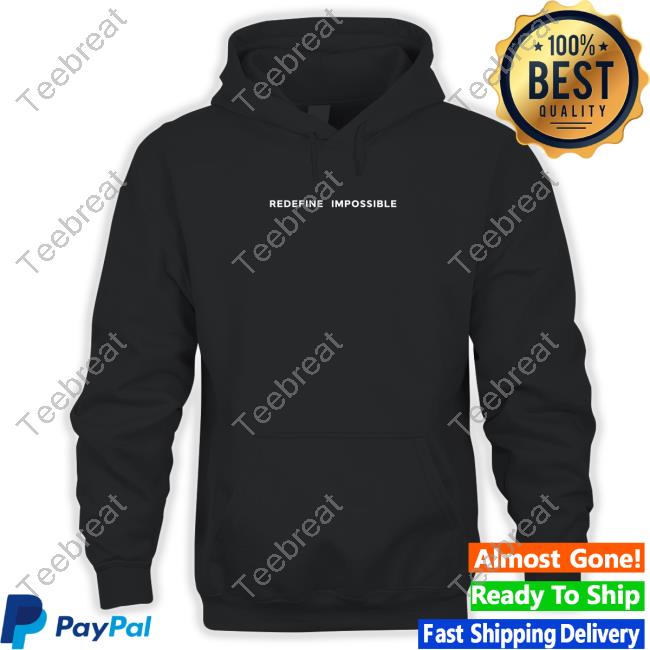 Redefine Impossible Shirts