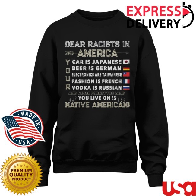 Dear Racists In America New Tee